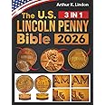 The Lincoln Penny Collecting Bible: [3 in 1] The Most Complete and Updated Guide to Finding Rare, High-Value Coins, Including