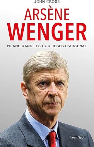 Download Arsène Wenger: 20 ans dans les coulisses d'Arsenal PDF