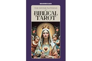 The Divine Patterns of Biblical Tarot: Experience the Transformative Power of Faith
