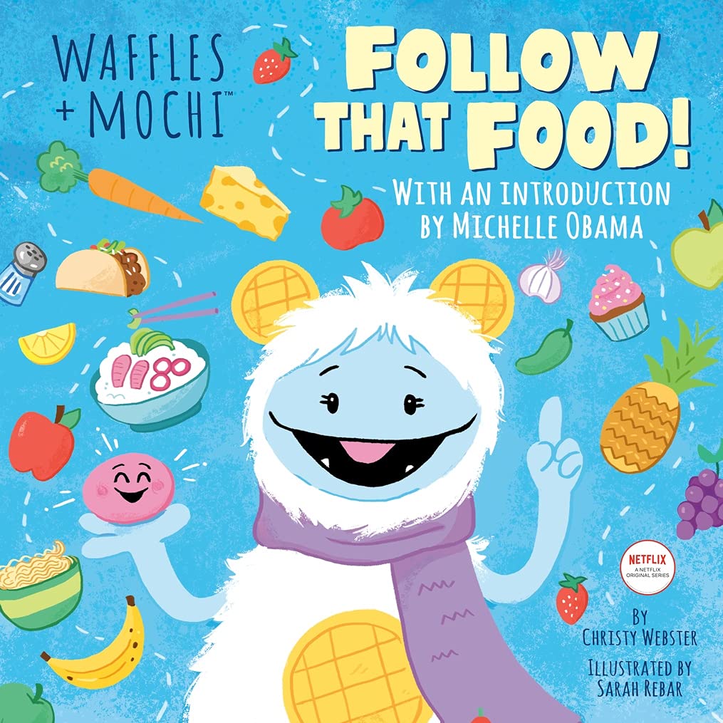 Follow That Food Waffles Mochi Webster Christy Rebar Sarah Obama Michelle Books Amazon Ca Follow That Food Waffles Mochi Webster Christy Rebar Sarah Obama Michelle Books Amazon Ca