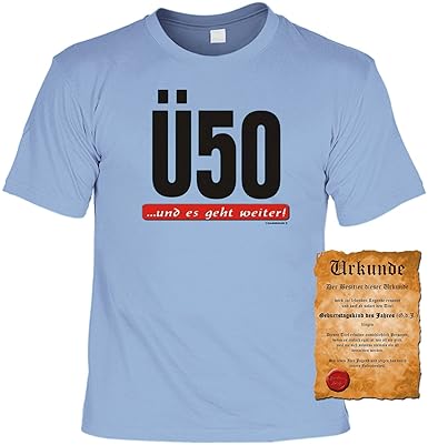 Zum 50 Geburtstag Liebes Sprüche Tshirt ü50 Und Es Geht