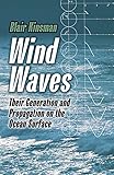 Wind Waves: Their Generation and Propagation on the Ocean Surface (Dover Earth Science)