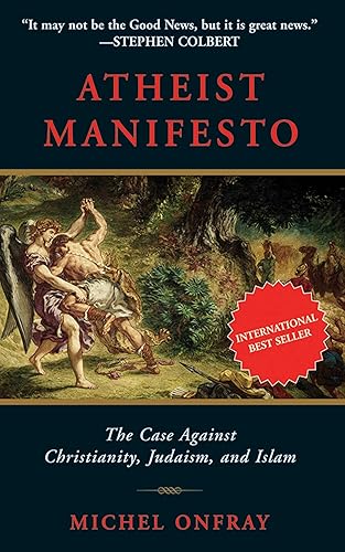 Download Atheist Manifesto: The Case Against Christianity, Judaism, and Islam PDF