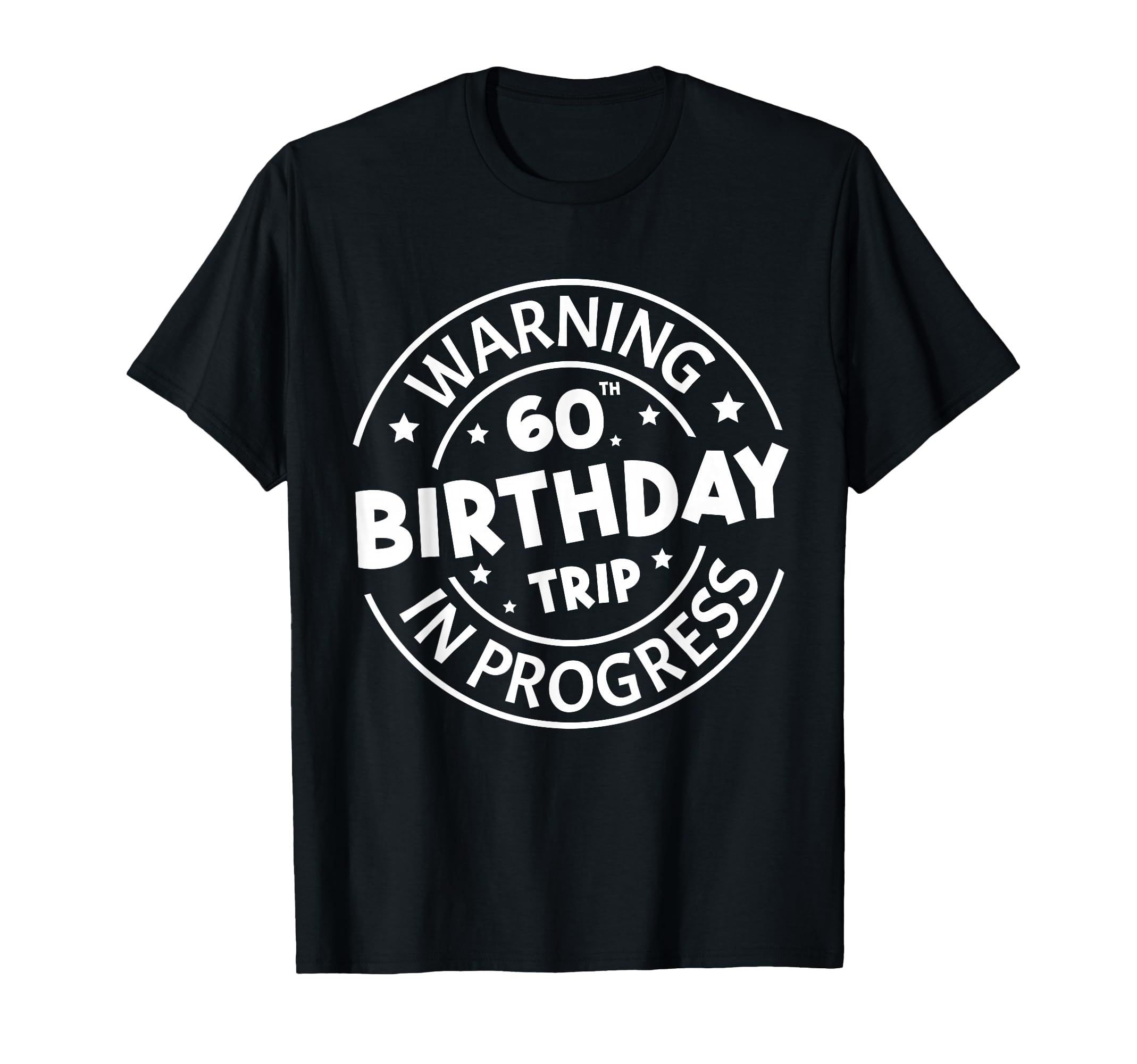 Photo 1 of ****STOCK PHOTO SIMILAR TO ITEM****
Warning 60th Birthday Trip in Progress Funny 60 Years Old T-Shirt (Size Unknown)
