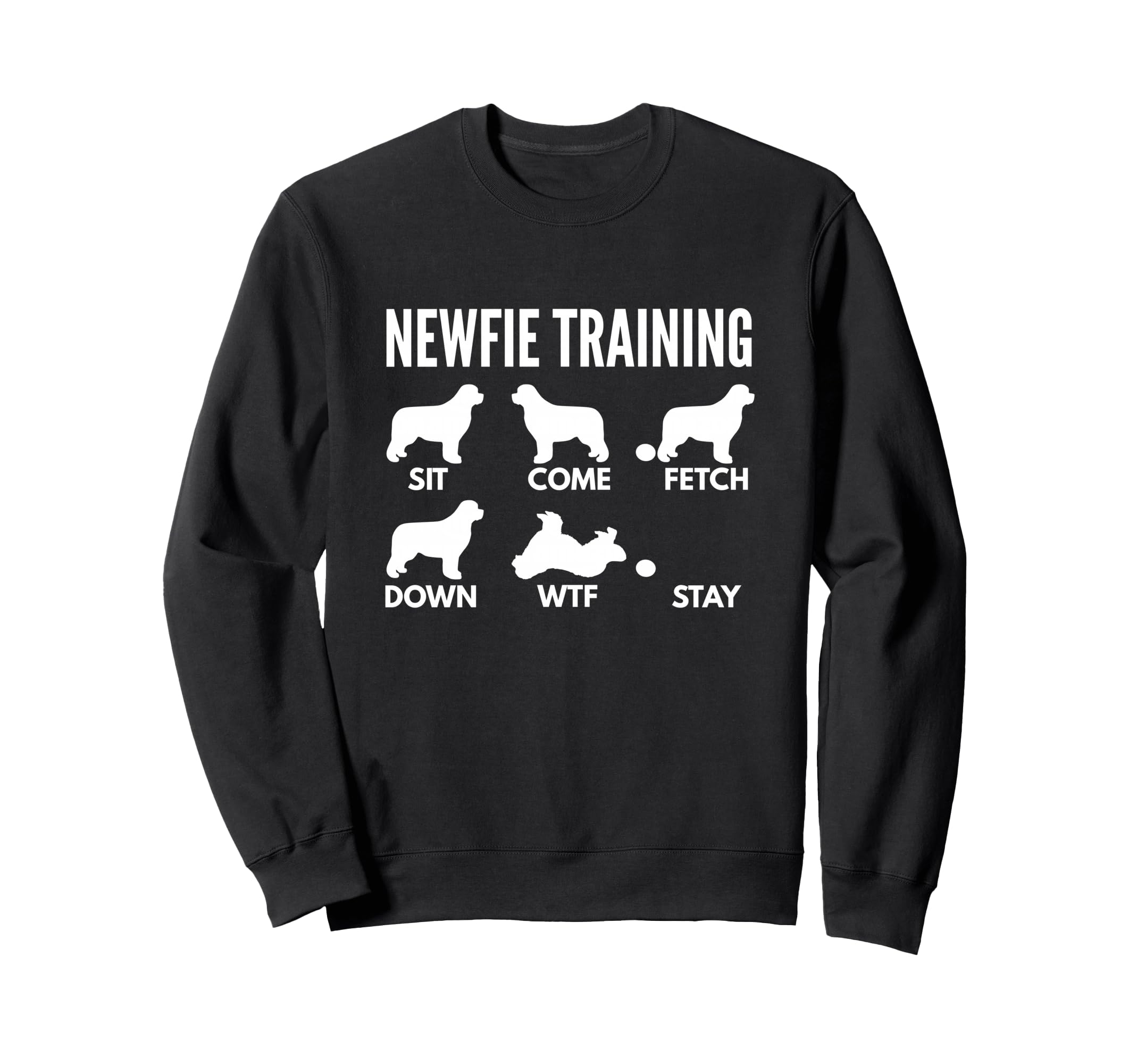 Newfie Training - Newfoundland Dog Tricks Sweatshirt