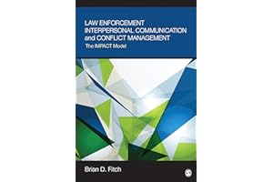 Law Enforcement Interpersonal Communication and Conflict Management: The IMPACT Model
