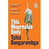 This Mournable Body: A Novel (Nervous Conditions Series)