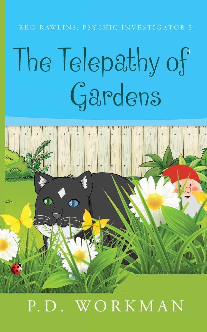 Amazon Com The Telepathy Of Gardens Reg Rawlins Psychic Investigator 9781989415375 Workman P D Books