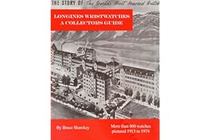 Longines Wristwatches A Collectors Guide