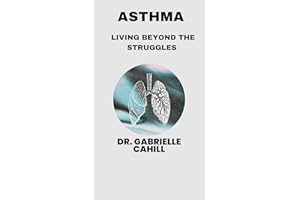 ASTHMA : Living Beyond The Struggles