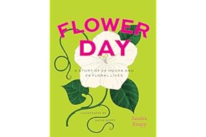 Flower Day: A Story of 24 Hours and 24 Floral Lives