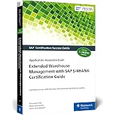 Extended Warehouse Management with SAP S/4HANA Certification Guide: Application Associate Exam (SAP PRESS)
