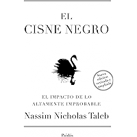 El cisne negro. Nueva edición ampliada y revisada: El impacto de lo altamente improbable (Spanish Edition) book cover El cisne negro. Nueva edición ampliada y revisada: El impacto de lo altamente improbable (Spanish Edition) book cover