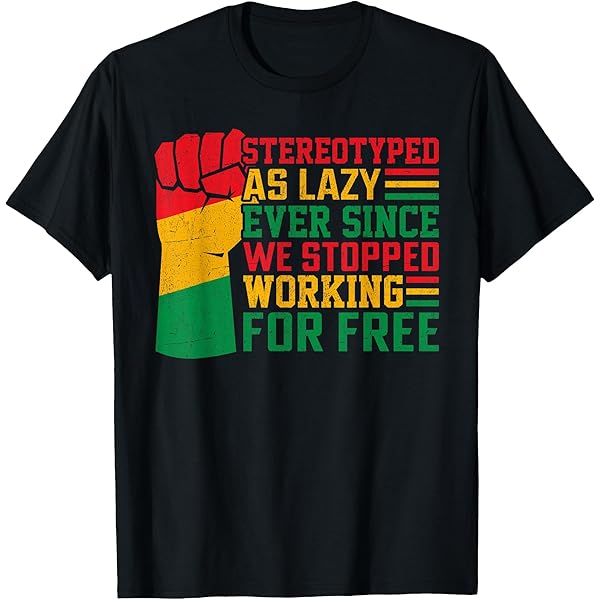Amazon.com: Stereotyped As Lazy Ever Since We Stopped Working For