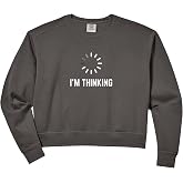 Women's I'm Thinking Funny Nerd Geek Programmer Comfort Colors Crop Sweatshirt