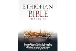 Ethiopian Bible in English: Complete Edition of Missing Books Including Apocrypha, Jubilees, Meqabyan 1-3, and Enoch (The Apo