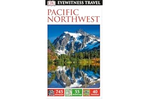 Dk Eyewitness Pacific Northwest (Dk Eyewitness Travel Guide)