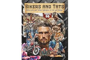 Bikers and Tats Motorcycle and Tattoo Ephemera to Cut and Collage: Rides and Fun for Scrapbooking, Junk Journals, Paper Crafts, Mixed Media, ... Making, Kids School Projects, Vision Boards