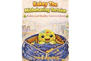 Kakey The Misbehaving Tortoise: Kakey and Bradley Goes to School