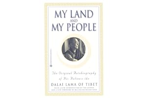 My Land and My People: The Original Autobiography of His Holiness the Dalai Lama of Tibet