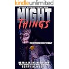 Heroin in the Magic Now: The Extended Director's Cut (The Night Things Series Book 1)