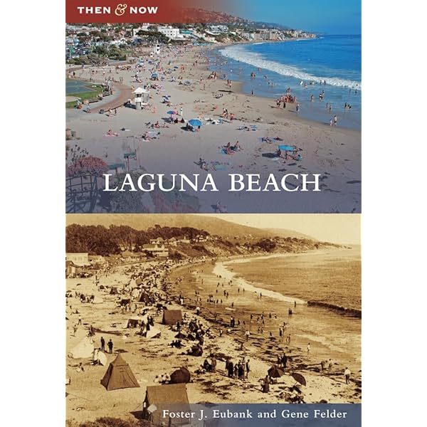 Laguna Beach of Early Days: Thurston, J.S.: 9781625859129: Amazon
