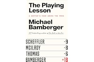 The Playing Lesson: A Duffer's Year Among the Pros