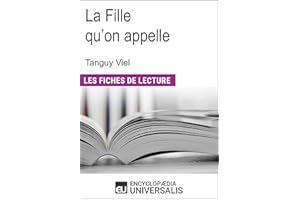La Fille qu'on appelle de Tanguy Viel: Les Fiches de lecture d'Universalis (French Edition)