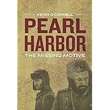 Pearl Harbor: The Missing Motive