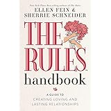 The Rules Handbook: A Guide to Creating Loving and Lasting Relationships