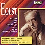 Holst: A Winter Idyll / Indra / A song of the Night / Interlude Sita Invocation / The Lure / Morning of the Year Dances