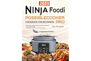 Ninja Foodi PossibleCooker PRO Cookbook for Beginners: Easy Crockpot Recipes with Gluten-Free Options for All Dietary Needs. Master Slow Cooking, Searing, and More with Simple Instructions!