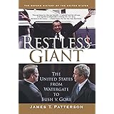 Restless Giant: The United States from Watergate to Bush vs. Gore (Oxford History of the United States)