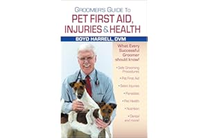 Groomer's Guide To Pet First Aid Injuries & Health