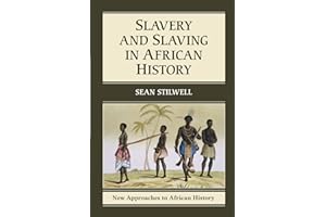 Slavery and Slaving in African History