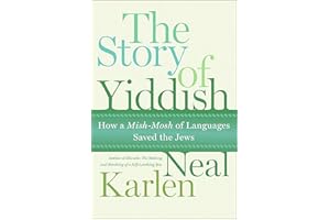 The Story of Yiddish: How a Mish-Mosh of Languages Saved the Jews