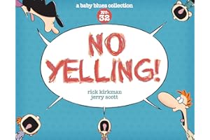 No Yelling!: A Baby Blues Collection