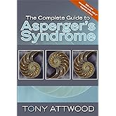 The Complete Guide to Asperger's Syndrome (Autism Spectrum Disorder): Revised Edition