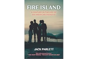 Fire Island: A Century in the Life of an American Paradise – A Highly Informative LGBTQ+ United States History Biography