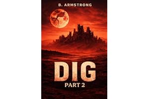 DIG: Part Two: Head and Home