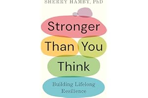 Stronger Than You Think: Building Lifelong Resilience