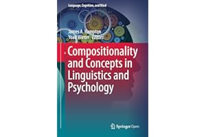 Compositionality and Concepts in Linguistics and Psychology (Language, Cognition, and Mind Book 3)