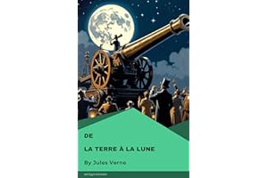De la Terre à la Lune (French Edition)