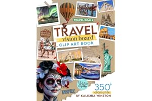 Travel Vision Board Clip Art Book: Explore the World and Inspire Your Wanderlust with an Enchanting Collection of 350+ Images, Words & Quotes (Vision Board Supplies)