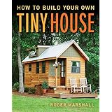 How To Build Your Own Tiny House