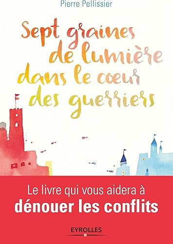 Download Sept graines de lumière dans le coeur des guerriers PDF