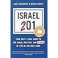 Israel 201: Your Next-Level Guide to the Magic, Mystery, and Chaos of Life in the Holy Land