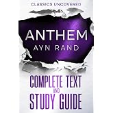 Anthem (Classics Uncovered Edition): Complete Text and Study Guide