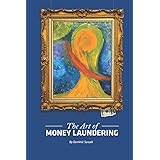 The Art of Money Laundering