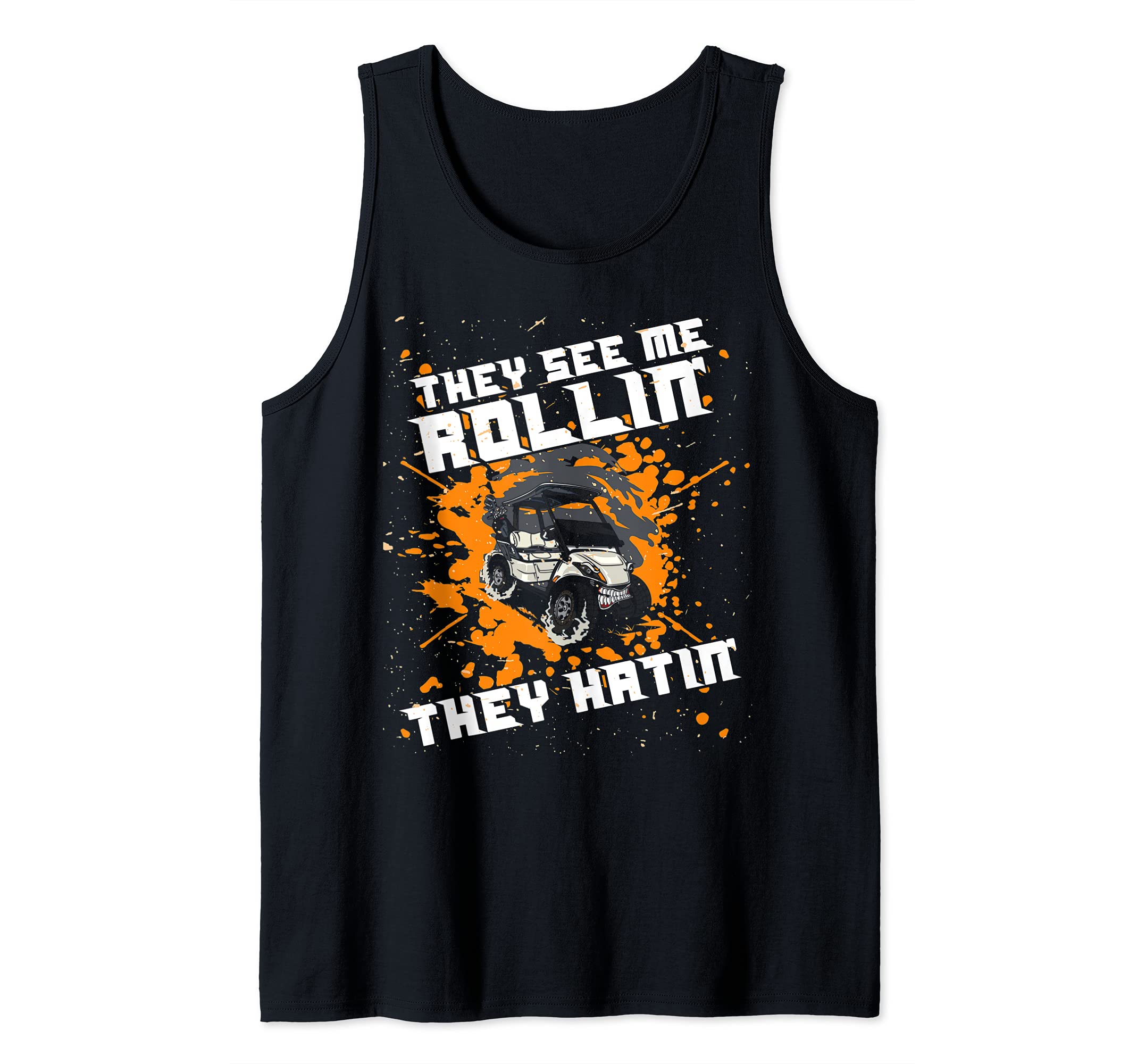 They See Me Rollin' They Hatin' Golf Ball Swing Golf Course Tank Top